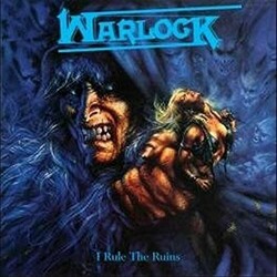 Warlock (2) I Rule The Ruins Vinyl LP
