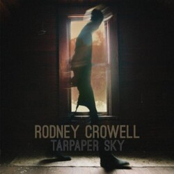Rodney Crowell Tarpaper Sky Vinyl LP