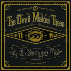 The Devil Makes Three I'm A Stranger Here Vinyl LP