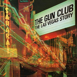 The Gun Club The Las Vegas Story Vinyl LP