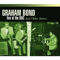 Graham Bond Live At The BBC And Other Stories Vinyl LP