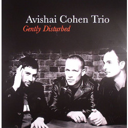 Avishai Cohen Trio Gently Disturbed Vinyl LP