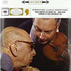 Igor Stravinsky / Isaac Stern / Columbia Symphony Orchestra Stravinsky Conducts Stravinsky (Violin Concerto In D Major 1931 Symphony In Three Movement