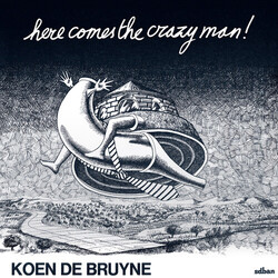 Koen De Bruyne Here Comes The Crazy Man! Vinyl LP