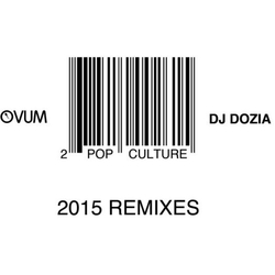DJ Dozia Pop Culture 2015 Remixes Part 1 Vinyl LP