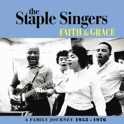The Staple Singers Faith And Grace: A Family Journey 1953-1976 Vinyl LP