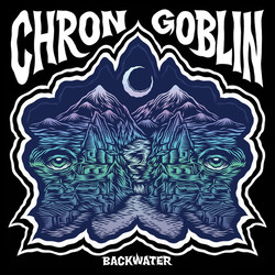Chron Goblin Backwater Vinyl LP