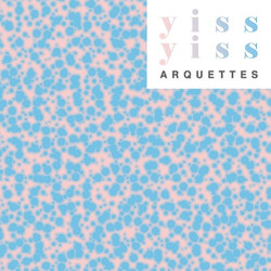 Arquettes Yiss Yiss Vinyl LP