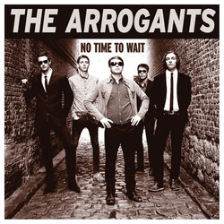 The Arrogants (4) No Time To Wait Vinyl LP
