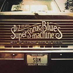 Supersonic Blues Machine West Of Flushing South Of Frisco Vinyl LP