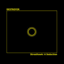 Destroyer (4) Streethawk: A Seduction Vinyl LP