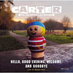 Carter The Unstoppable Sex Machine Hello, Good Evening, Welcome and Goodbye Vinyl LP