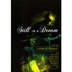 Various Still In A Dream: A Story Of Shoegaze 1988-1995 Vinyl LP
