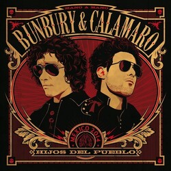 Enrique Bunbury / Andrés Calamaro Hijos Del Pueblo (Mano A Mano - México 2014) Vinyl LP