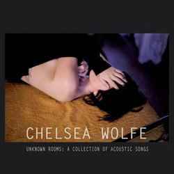 Chelsea Wolfe Unknown Rooms: A Collection Of Acoustic Songs Vinyl LP
