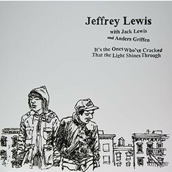 Jeffrey Lewis / Jack Lewis (2) / Anders Griffen It's The Ones Who've Cracked That The Light Shines Through Vinyl LP