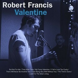 Robert Francis (3) Valentine Vinyl LP