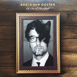 Roald van Oosten Oh Dark Hundred Vinyl LP