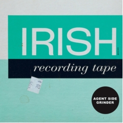 Agent Side Grinder Irish Recording Tape Vinyl LP
