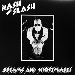Nash The Slash Dreams And Nightmares Vinyl LP