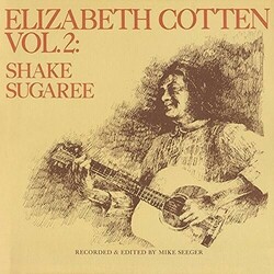 Elizabeth Cotten Vol. 2: Shake Sugaree Vinyl LP