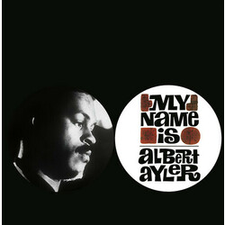 Albert Ayler My Name Is Albert Ayler Vinyl LP