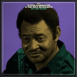 Junior Kimbrough And The Soul Blues Boys Do The Rump! Vinyl LP