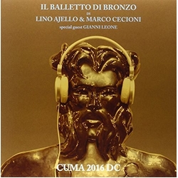 Il Balletto Di Bronzo / Lino Ajello / Marco Cecioni Cuma 2016 DC Vinyl LP