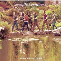 Fragile Creatures ...And Other Wild Things Vinyl LP