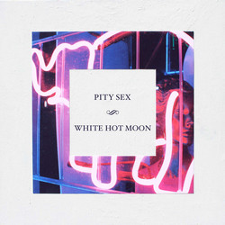 Pity Sex White Hot Moon Vinyl LP
