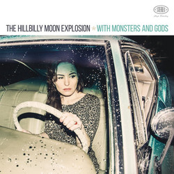 The Hillbilly Moon Explosion With Monsters And Gods Vinyl LP