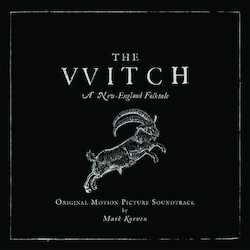 Mark Korven The Witch (A New-England Folktale) (Original Motion Picture Soundtrack) Vinyl LP