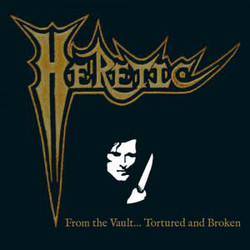 Heretic (10) From The Vault...Tortured And Broken Vinyl LP