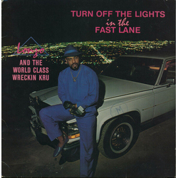 Lonzo / World Class Wreckin' Cru Turn Off The Lights In The Fast Lane Vinyl LP