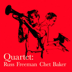 Chet Baker Quartet Quartet: Russ Freeman Chet Baker Vinyl LP
