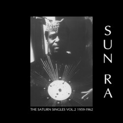 Sun Ra The Saturn Singles Vol. 2 1959-1962 Vinyl LP