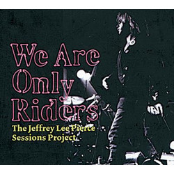Various We Are Only Riders (The Jeffrey Lee Pierce Sessions Project) Vinyl 2 LP