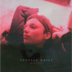 Teenage Wrist Dazed Vinyl LP