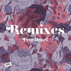 Pete Josef Remixes Vinyl LP