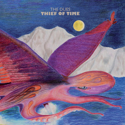 The Dues Thief Of Time Vinyl LP