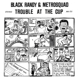Black Randy & The Metrosquad Trouble At The Cup Vinyl LP