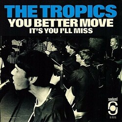 The Tropics (2) You Better Move Vinyl LP