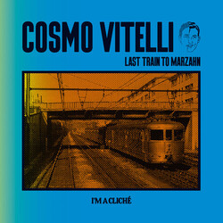 Cosmo Vitelli Last Train To Marzahn Vinyl 12"