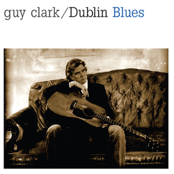 Guy Clark Dublin Blues Vinyl LP