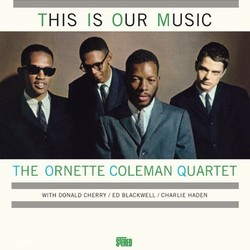 The Ornette Coleman Quartet This Is Our Music Vinyl LP
