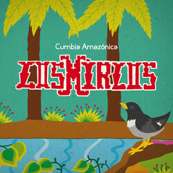 Los Mirlos Cumbia Amazonica vinyl LP
