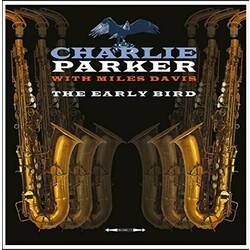 Charlie Parker / Miles Davis The Early Bird Vinyl LP