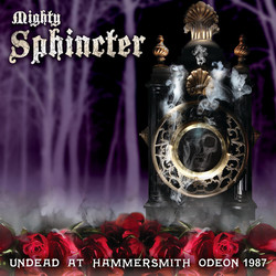 Mighty Sphincter Undead at Hammersmith Odeon 1987 Vinyl LP