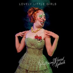 Lovely Little Girls Glistening Vivid Splash vinyl LP