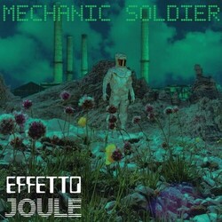Effetto Joule Mechanic Soldier Vinyl LP